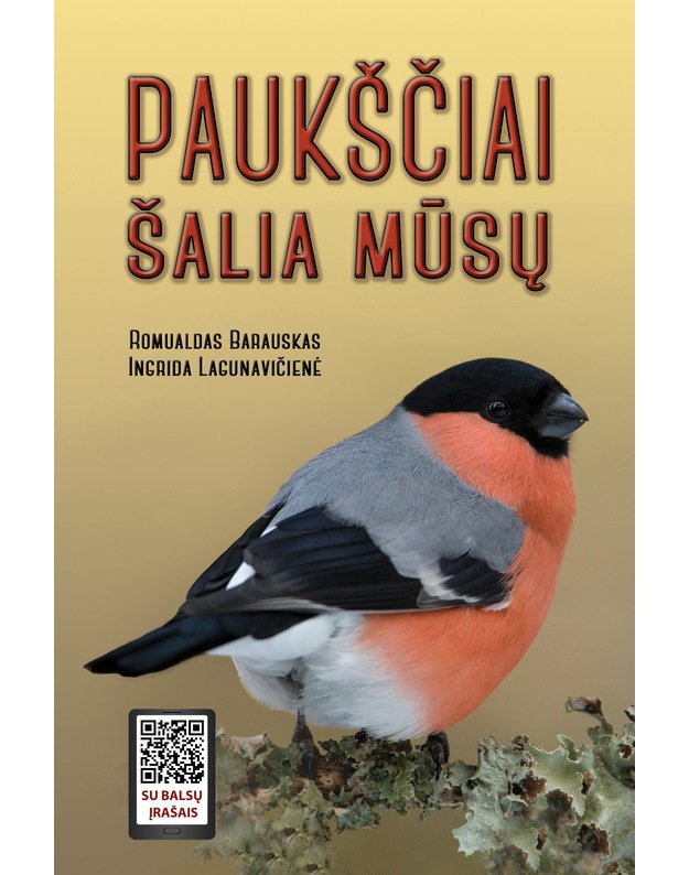 PAUKŠČIAI ŠALIA MŪSŲ. Romualdas Barauskas, Ingrida Lagunavičienė