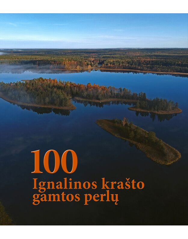 Knyga su defektu. 100 Ignalinos krašto gamtos perlų – sudarytojas Romualdas Barauskas